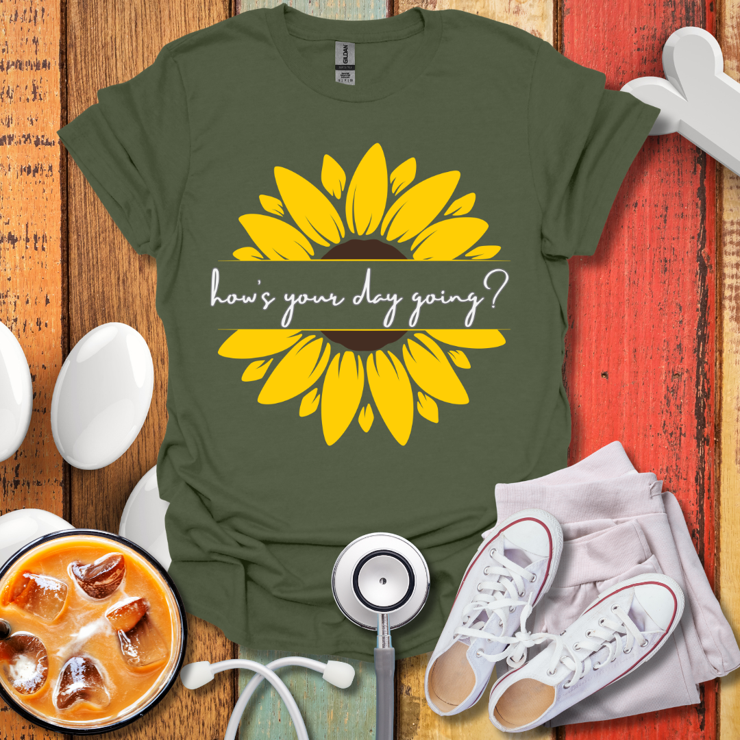How's Your Day Going? T-Shirt