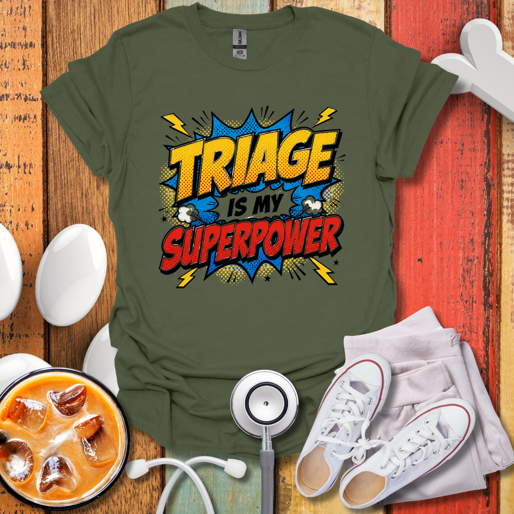 Triage Is My Superpower T-Shirt