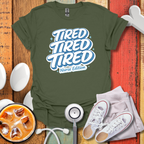 Tired Nurse Edition T-Shirt