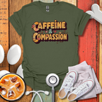 Caffeine & Compassion T-Shirt