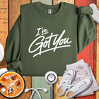 I've Got You Sweatshirt