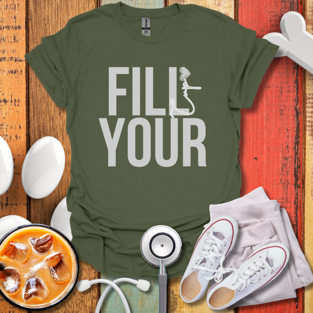 Fill Your Cup T-Shirt
