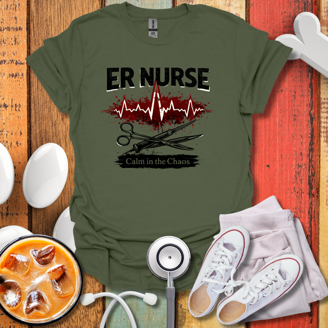 ER Nurse, Calm In Chaos T-Shirt