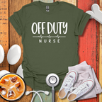 Off Duty Nurse T-Shirt