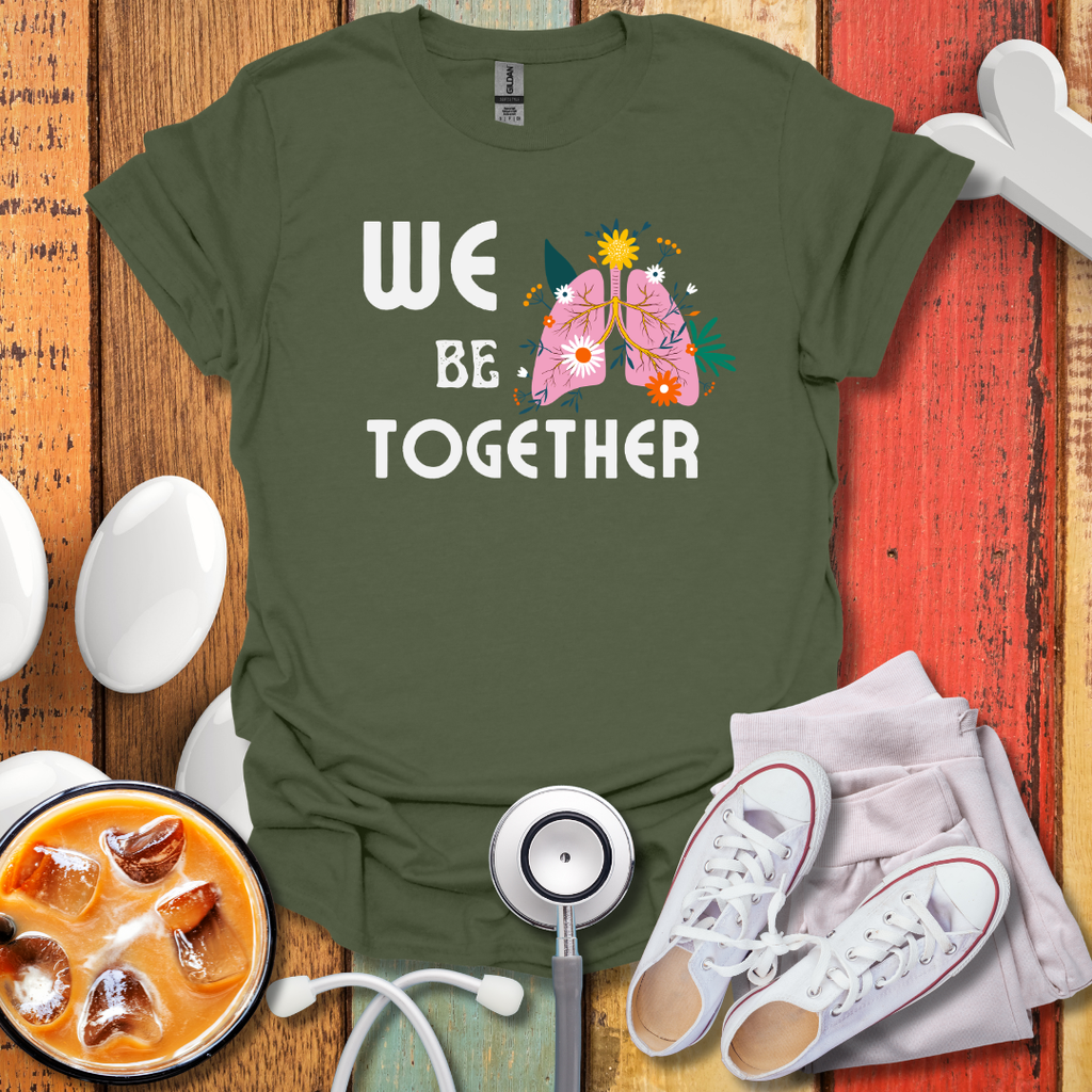 We Be-Lung Together T-Shirt