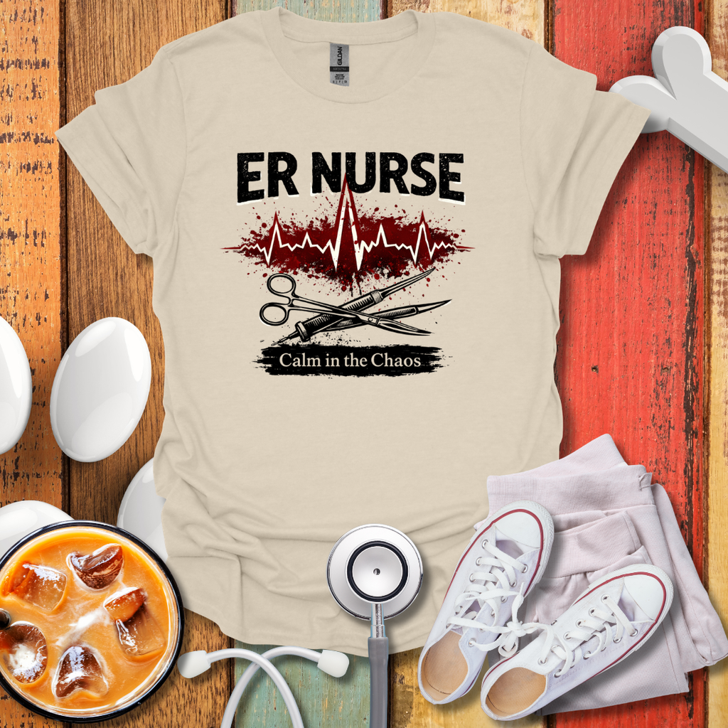 ER Nurse, Calm In Chaos T-Shirt