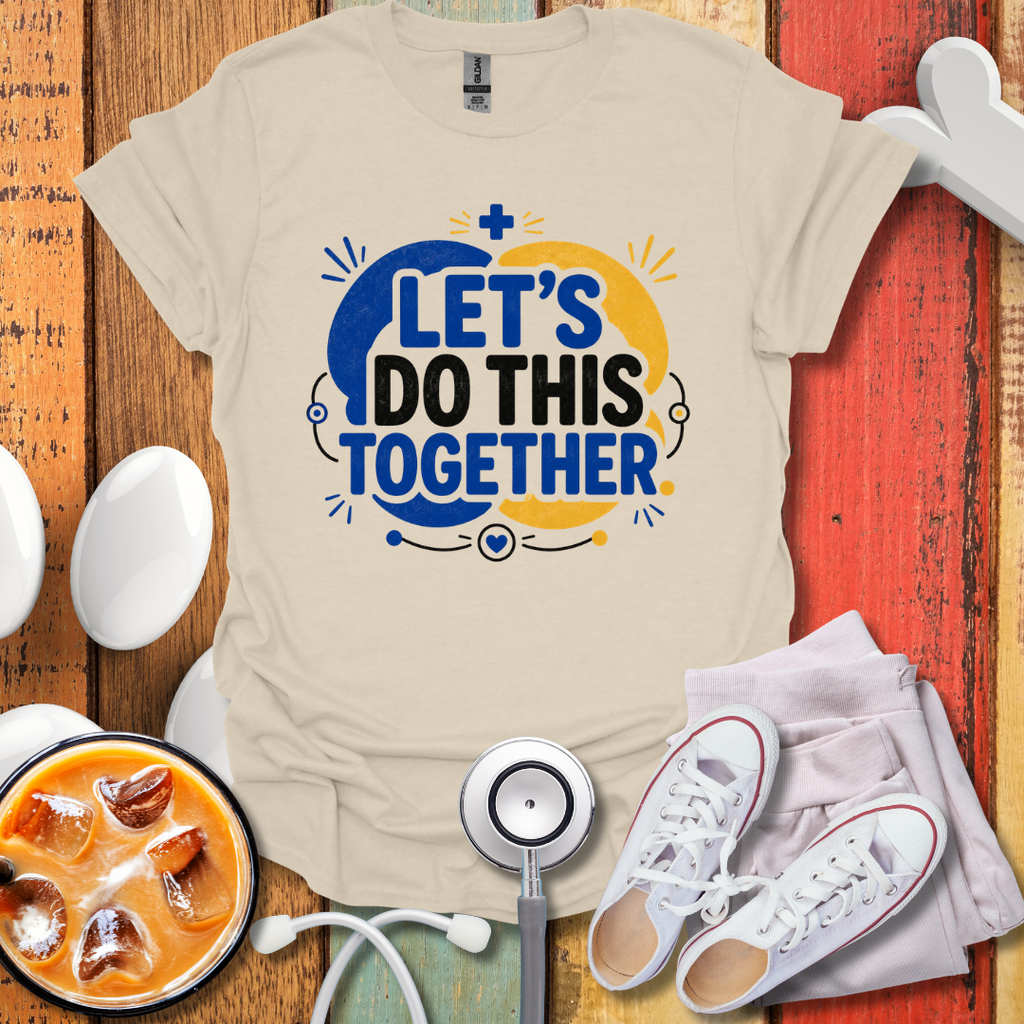 Let's Do This Together Nurse T-Shirt