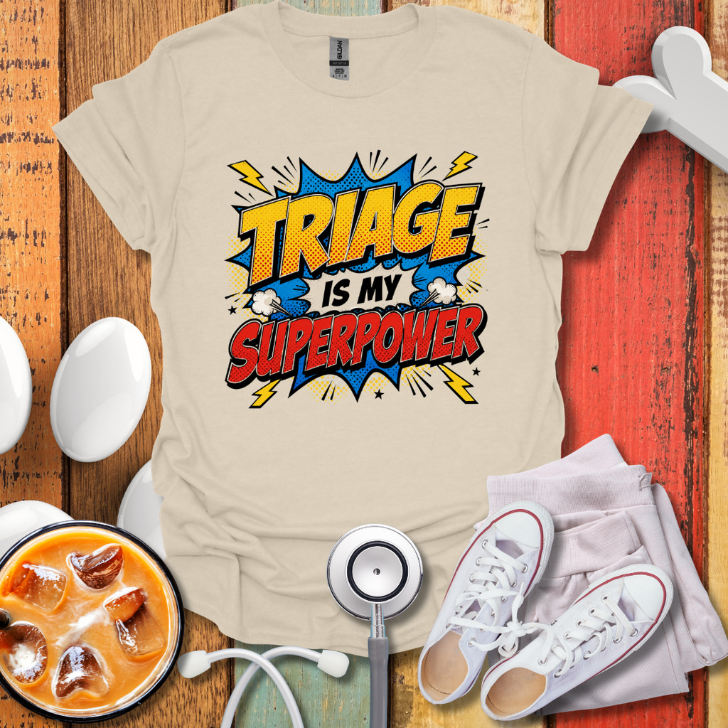 Triage Is My Superpower T-Shirt