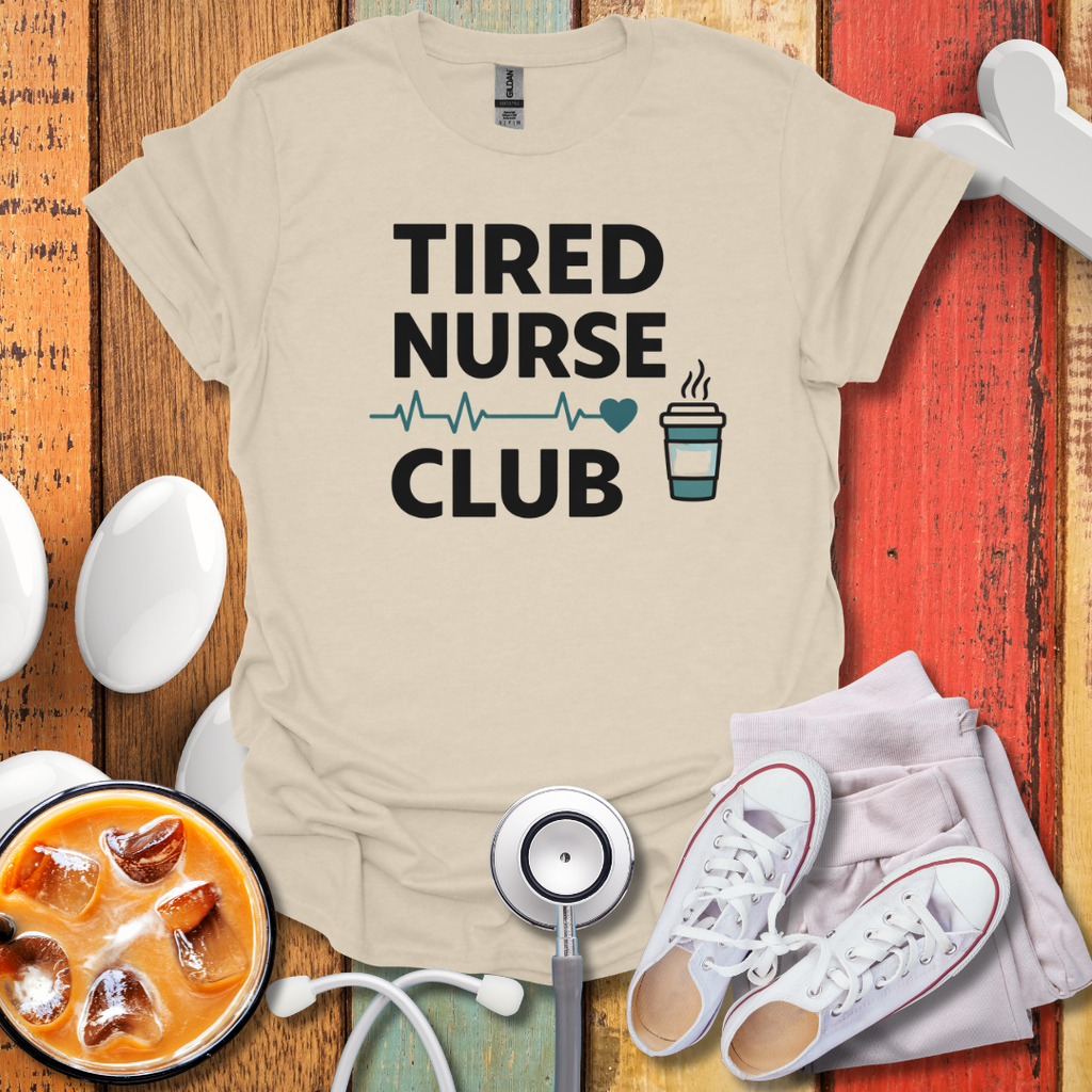 Tired Nurse Club T-Shirt