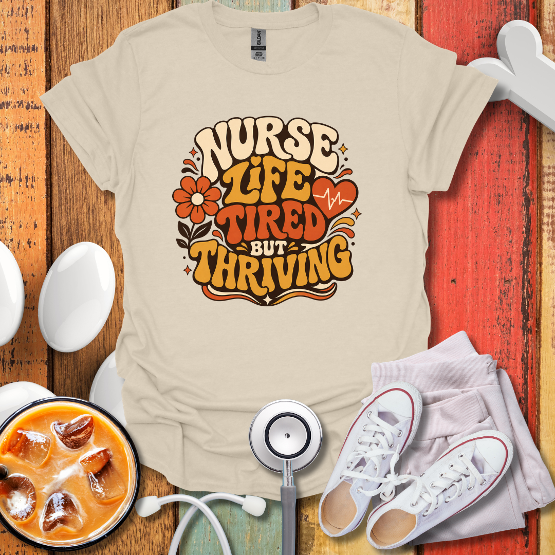 Tired But Thriving T-Shirt