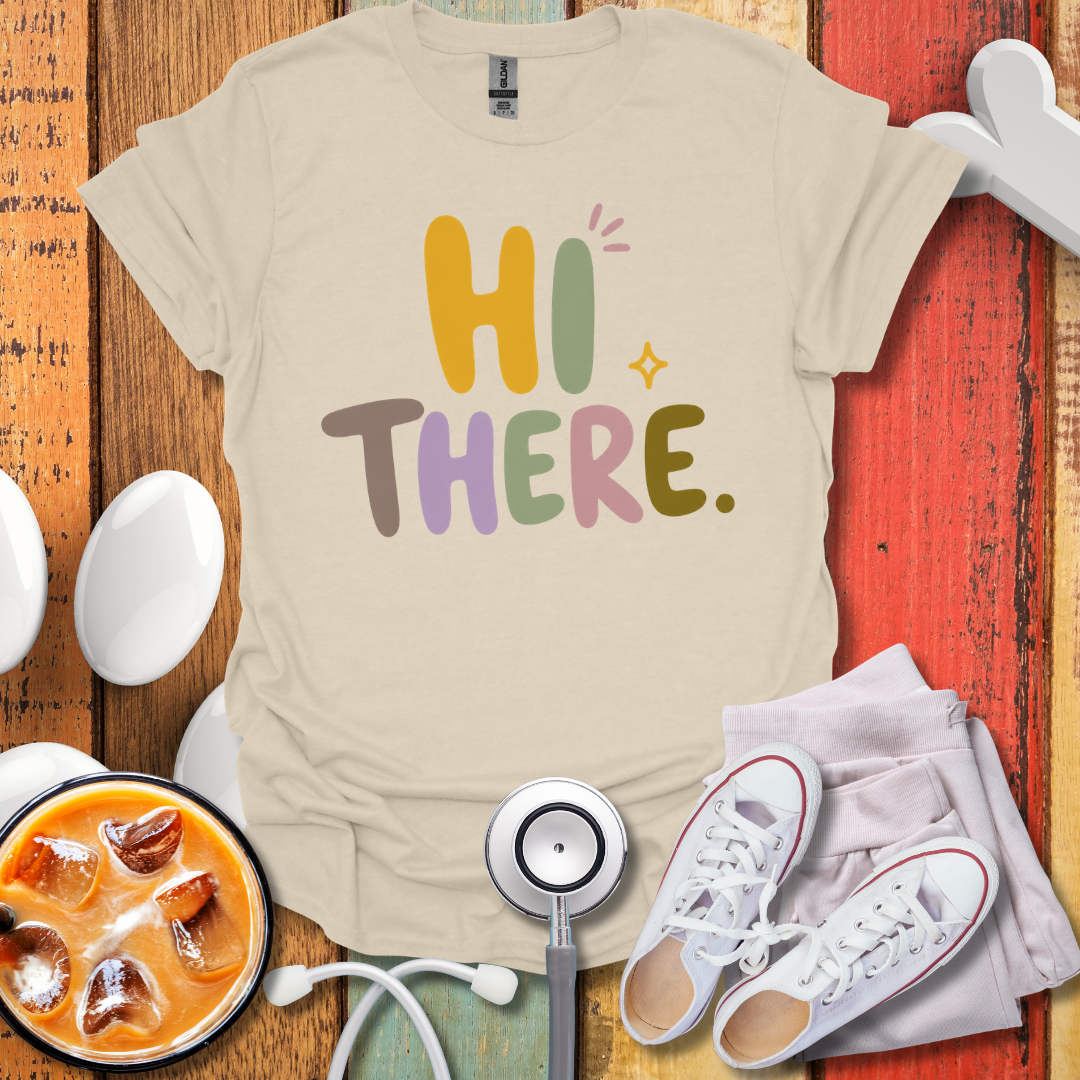 Hi There Nurse T-Shirt