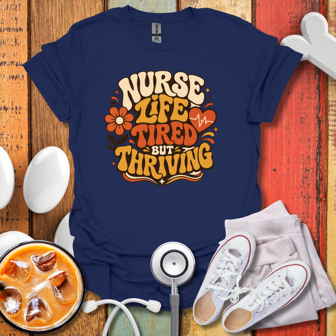 Tired But Thriving T-Shirt
