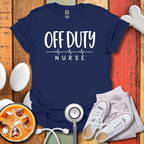 Off Duty Nurse T-Shirt