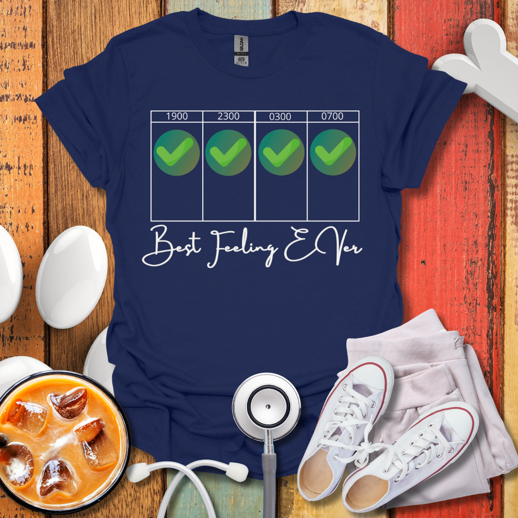 Best Feeling Ever Night Shift T-Shirt