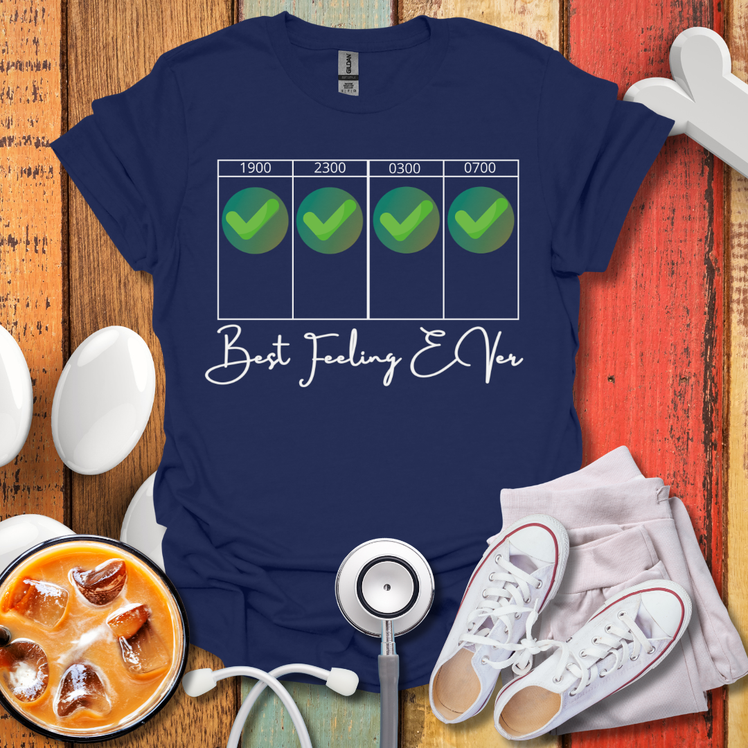 Best Feeling Ever Night Shift T-Shirt