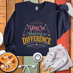 You’re Making a Difference Sweatshirt