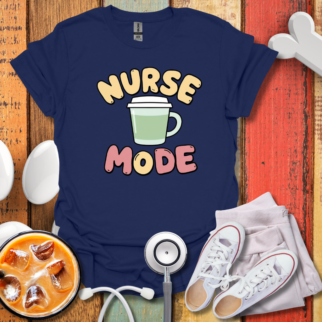 Nurse Mode T-Shirt