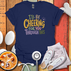I'll Be Cheering For You Graphic Nurse T-Shirt