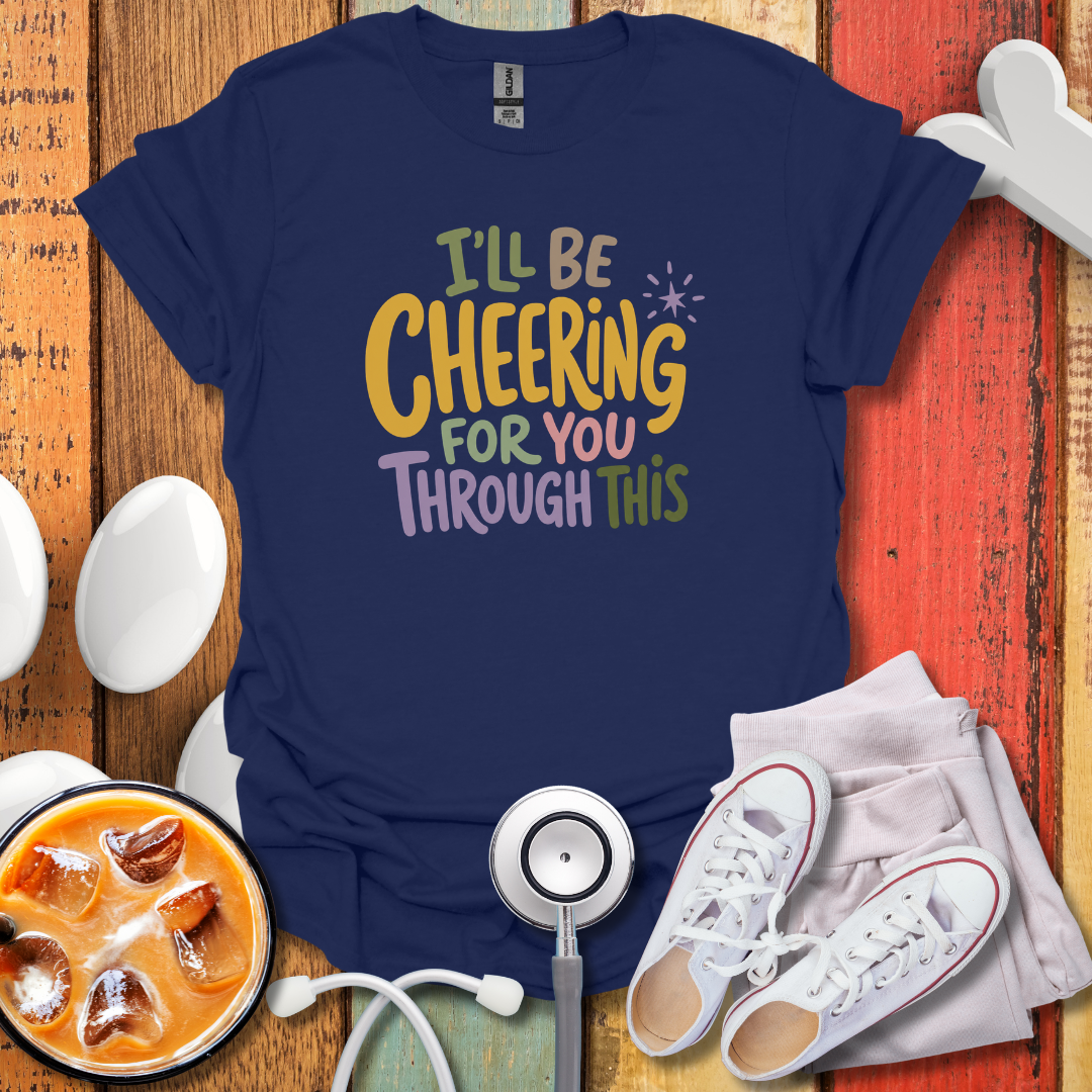 I'll Be Cheering For You Graphic Nurse T-Shirt