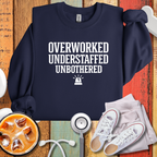 Overworked Understaffed Unbothered Sweatshirt