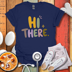 Hi There Nurse T-Shirt