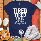 Always Tired T-Shirt