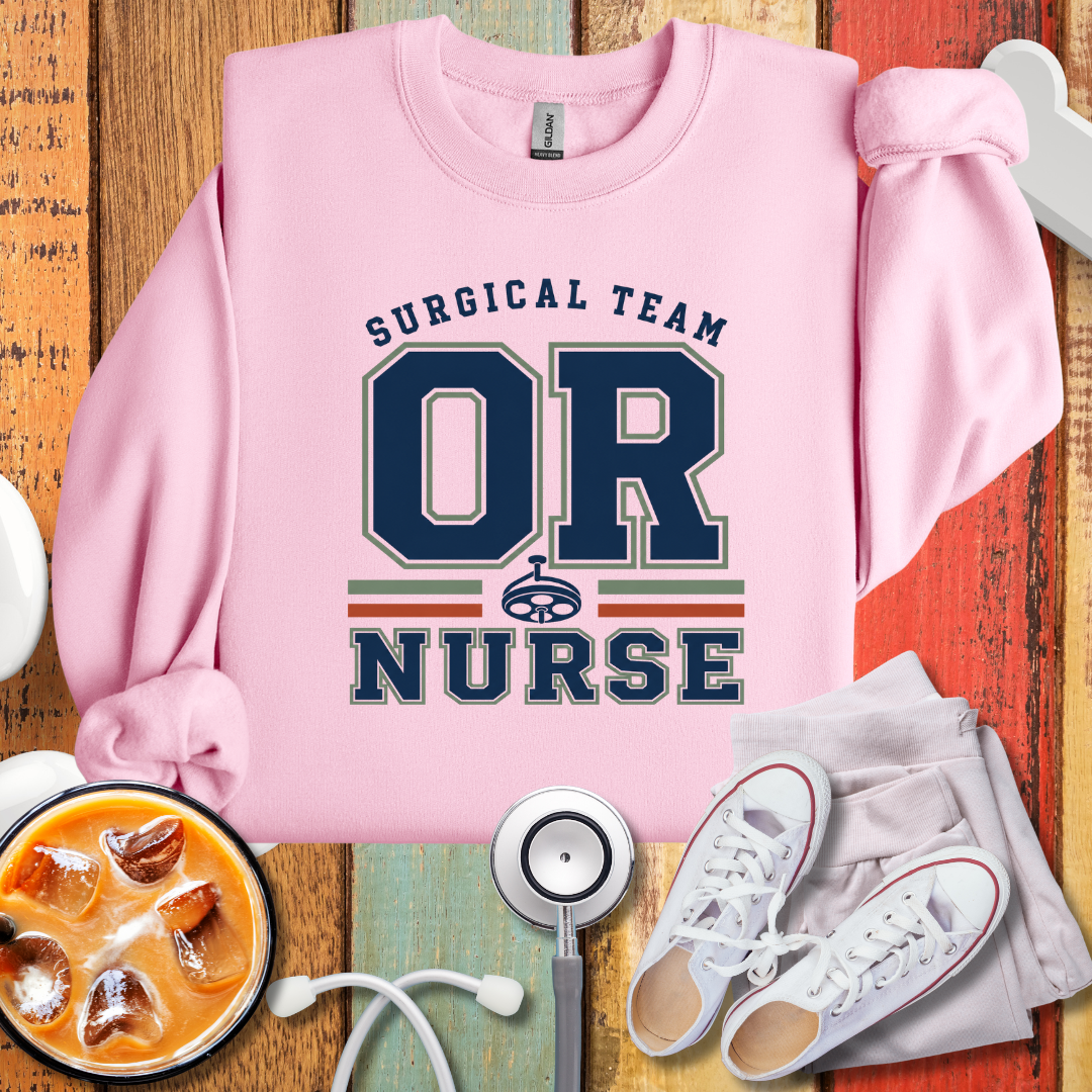 OR Nurse Surgical Team Sweatshirt