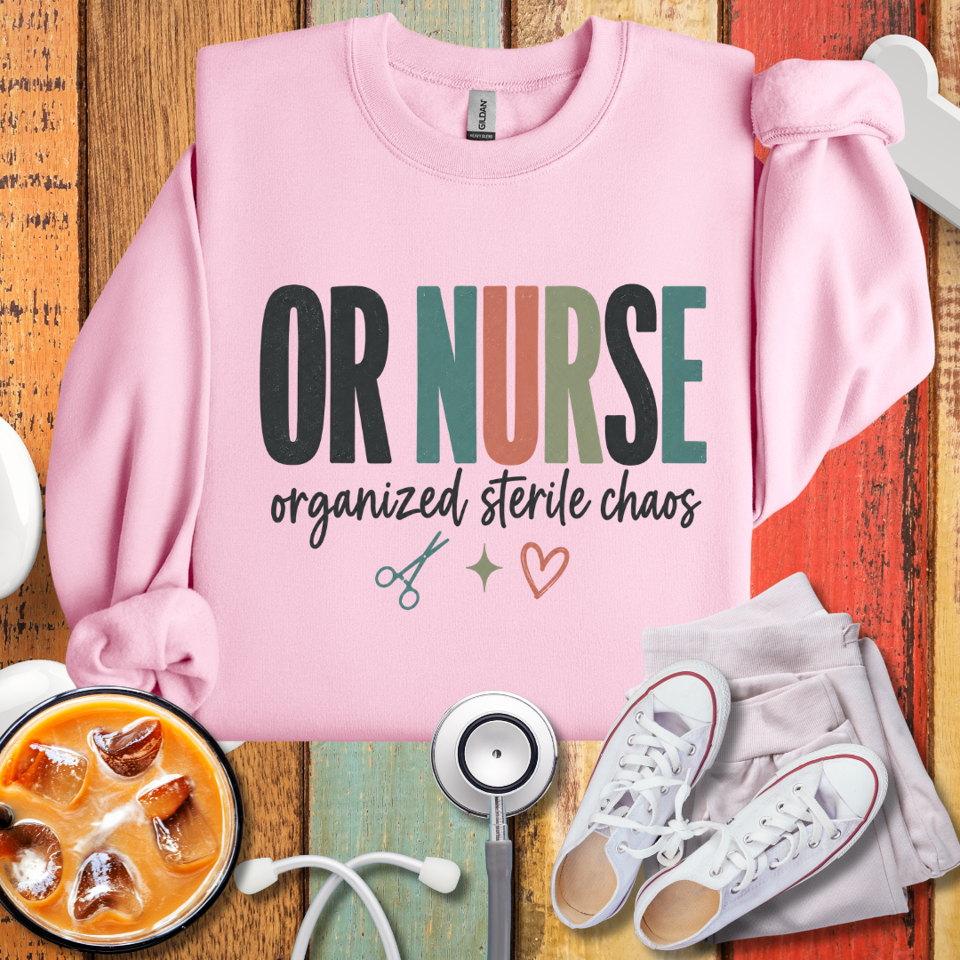 OR Nurse Organized Sterile Chaos Sweatshirt