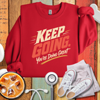 Keep Going You're Doing Great Crewneck Sweatshirt