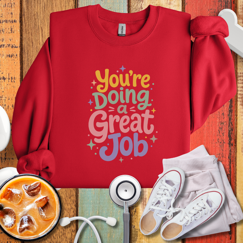 “You’re Doing a Great Job” Crewneck Sweatshirt