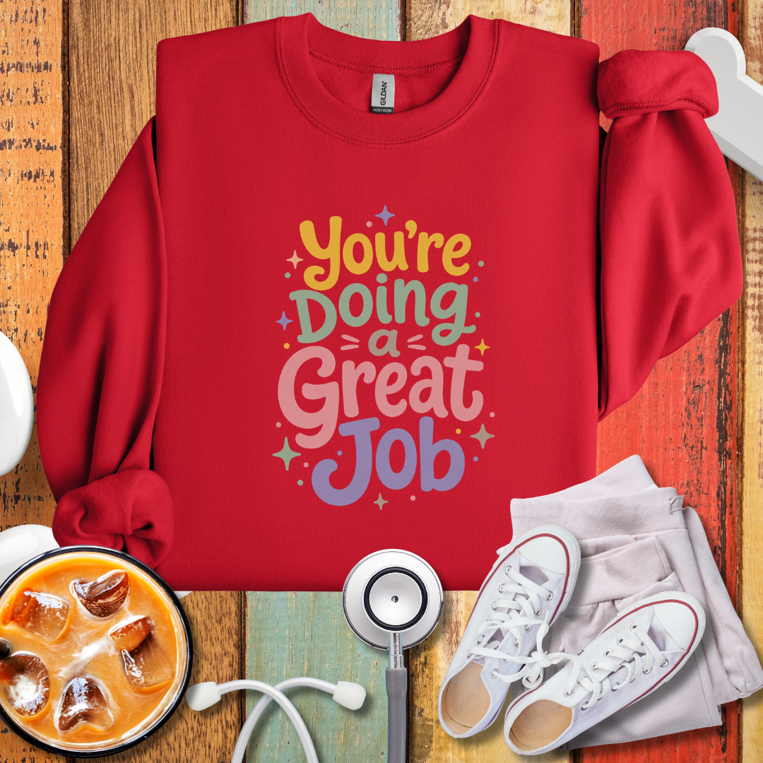 “You’re Doing a Great Job” Crewneck Sweatshirt