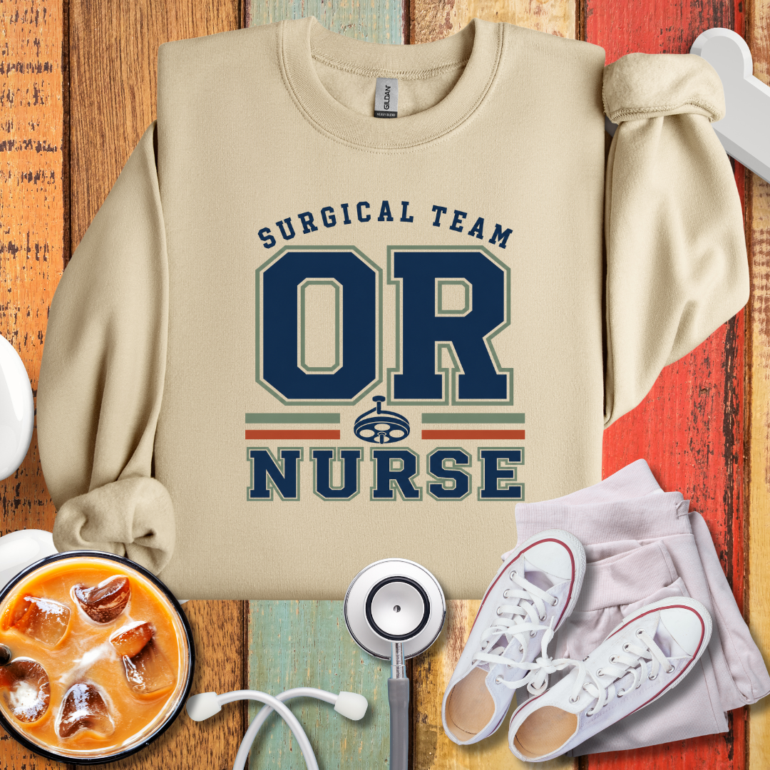 OR Nurse Surgical Team Sweatshirt