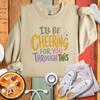 I'll Be Cheering For You Through This Nurse Sweatshirt