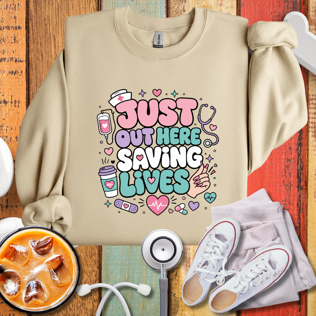 Saving Lives Nurse Sweatshirt