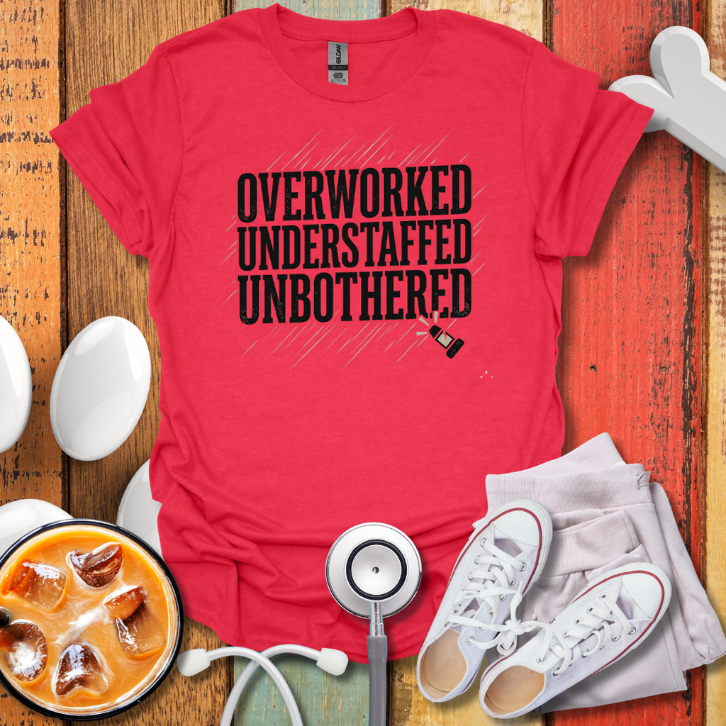 Overworked Understaffed Unbothered T-Shirt
