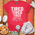 Always Tired T-Shirt