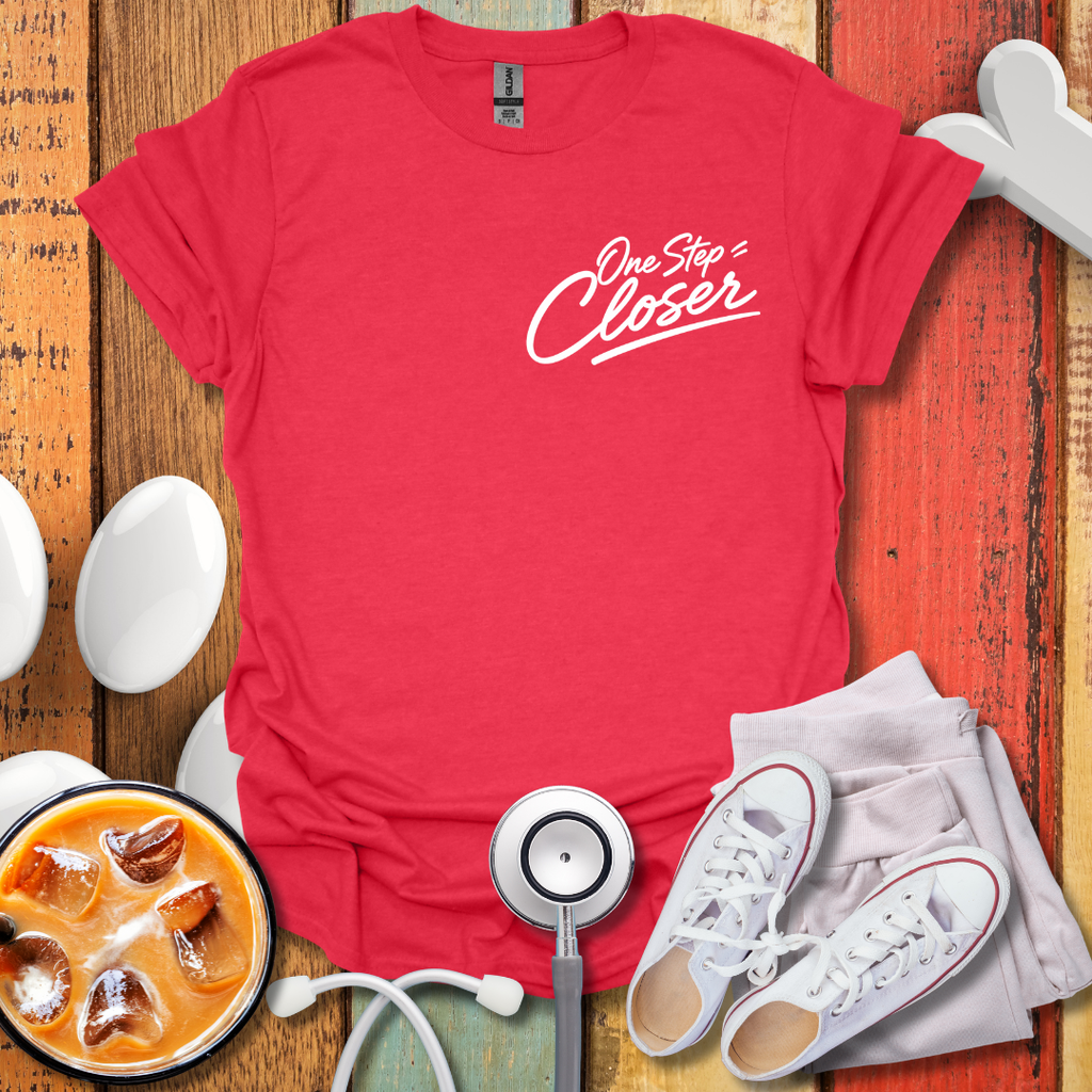 One Step Closer T-Shirt