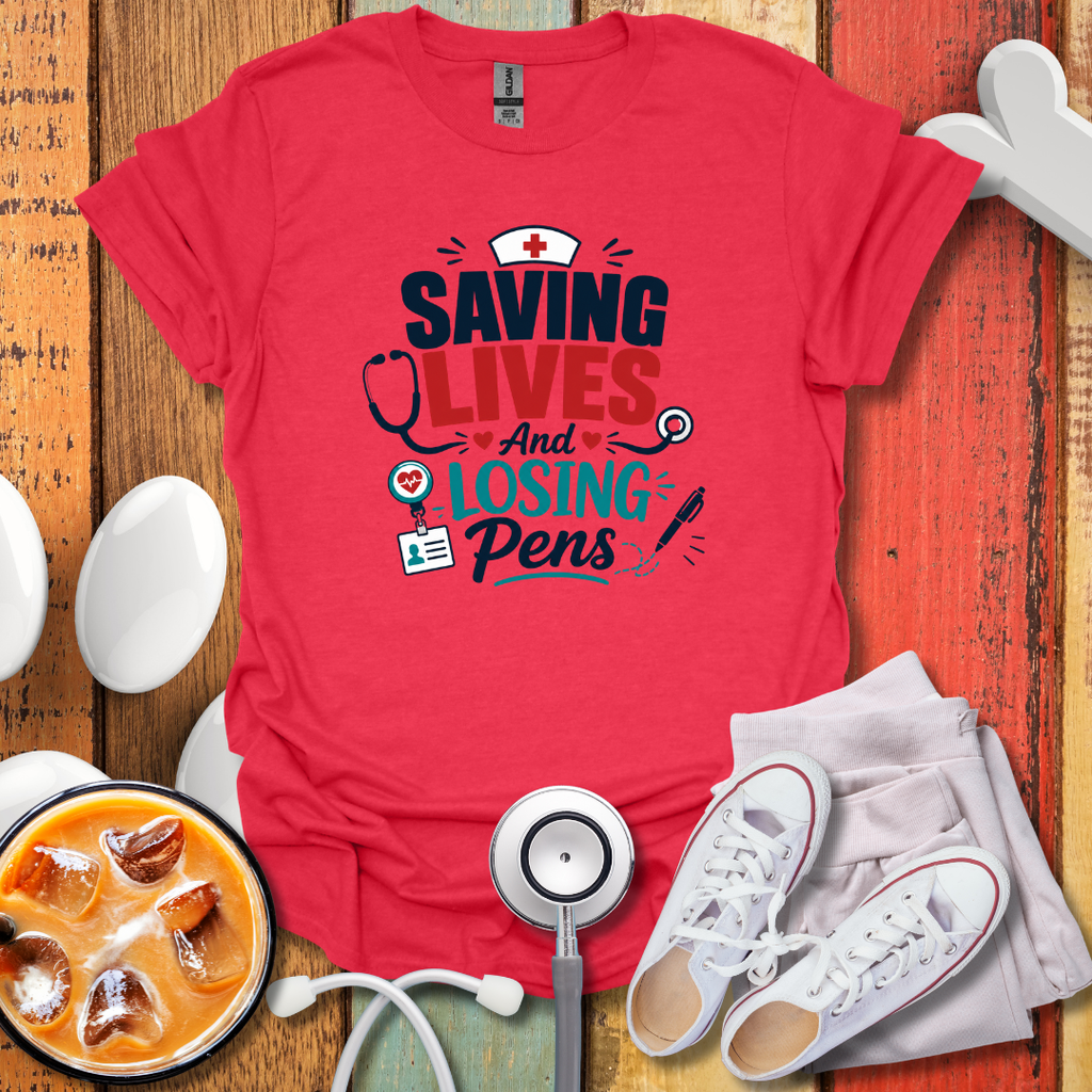 Saving Lives & Losing Pens T-Shirt