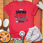 Saving Lives & Losing Pens T-Shirt