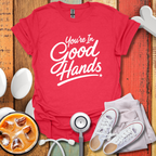 You're In Good Hands BW T-Shirt