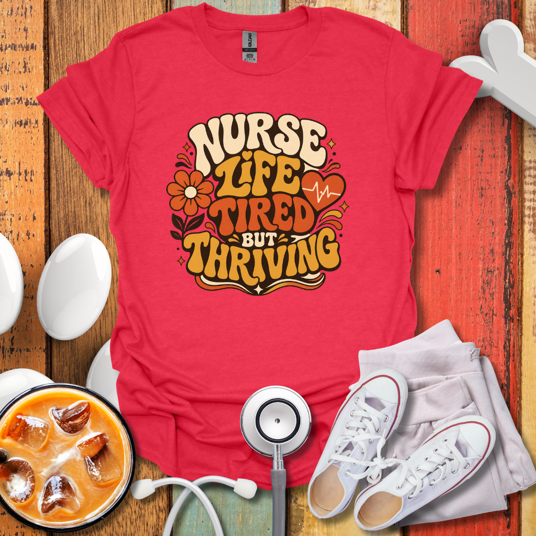Tired But Thriving T-Shirt