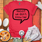 Ratio? We Don't Know Her T-Shirt