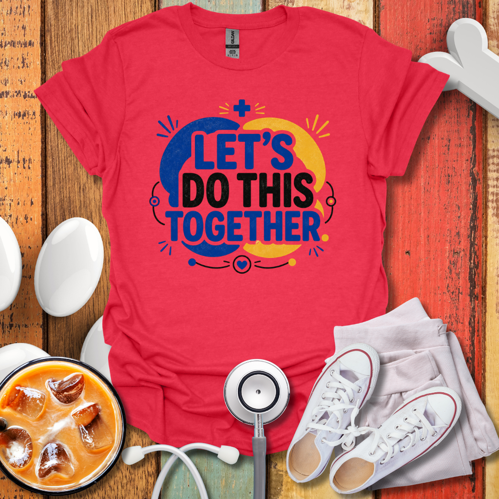 Let's Do This Together Nurse T-Shirt