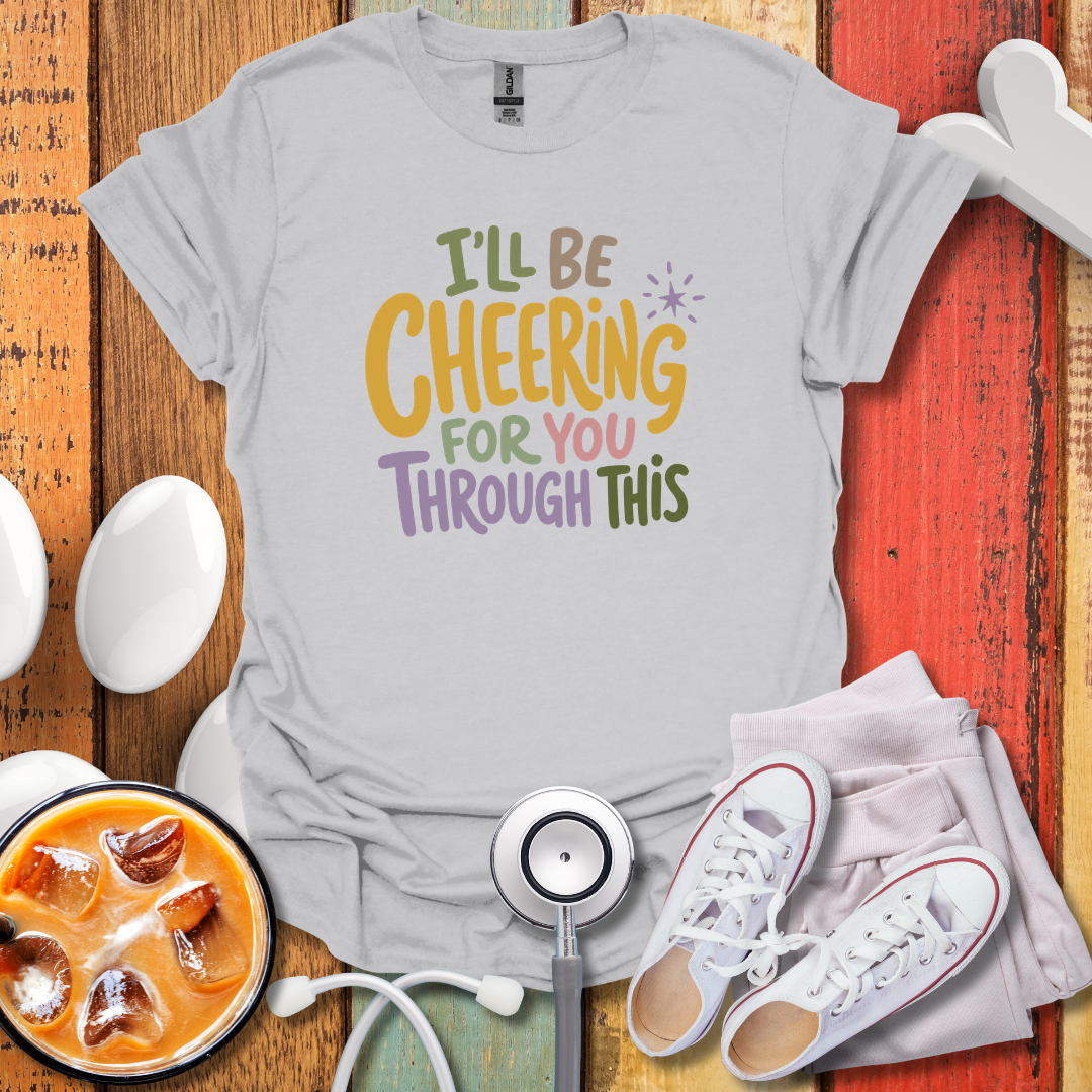 I'll Be Cheering For You Graphic Nurse T-Shirt