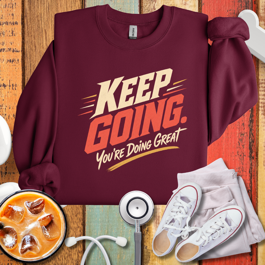 Keep Going You're Doing Great Crewneck Sweatshirt
