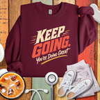 Keep Going You're Doing Great Crewneck Sweatshirt