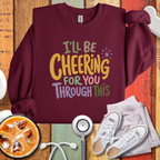 I'll Be Cheering For You Through This Nurse Sweatshirt