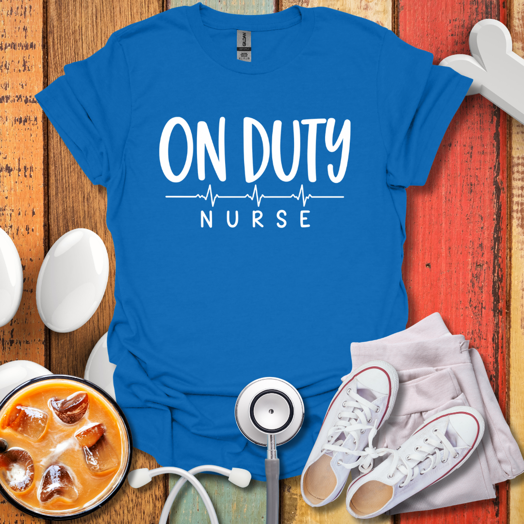 On Duty Nurse T-Shirt