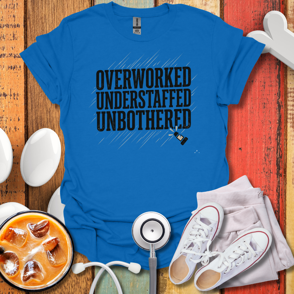 Overworked Understaffed Unbothered T-Shirt