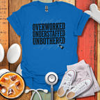 Overworked Understaffed Unbothered T-Shirt